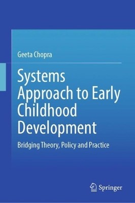 Systems Approach to Early Childhood Development - 9789819693764