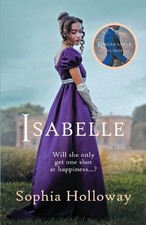Isabelle: A classic Regency romance..., Holloway, Sophi
