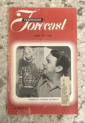 1949 TV FORECAST HOWDY DOODY & BUFFALO BOB COMING TO CHICAGO SATURDAY! w/ML