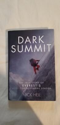 DARK SUMMIT- True Story of Everest's Most Controversial Season by Nick Heil HCDJ