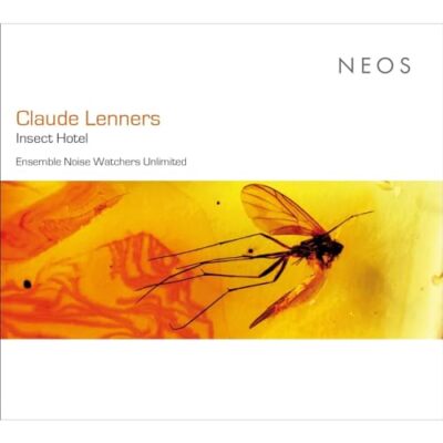 Claude Lenners  Noise Watchers - Claude Lenners: Insect Hotel [CD]
