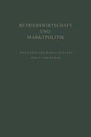 Betriebswirtschaft Und Marktpolitik Erich Kosiol