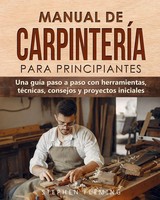 Stephen Fleming | Manual De CarpinteríA Para Principiantes | Taschenbuch (2021)