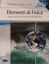Mazzoldi Nigro Voci - Elementi di fisica. Meccanica, Termodinamica - II Edizione