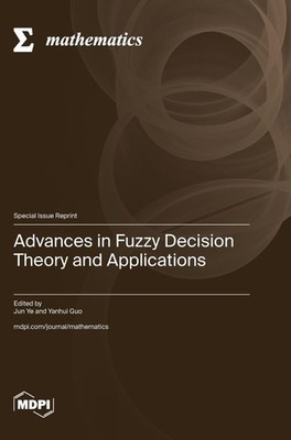 Jun Ye Yanhui G Advances in Fuzzy Decision Theory and  (Taschenbuch) (US IMPORT)