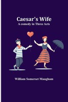 William Somerset Maugham | Caesar's Wife | Taschenbuch | Englisch (2021)