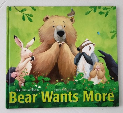 Bear Wants More Hardcover Karma Wilson Jane Chapman 2003 Picture Book
