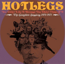 Hotlegs You Didn't Like It Because You Didn't Think of It: The Complete Ses (CD)