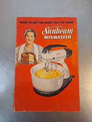 Sunbeam Mixmaster Vintage Guide   Illustrated Cake Mixer Manual