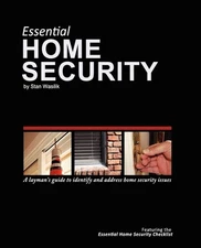Essential Home Security: A Layman's Guide by Wasilik