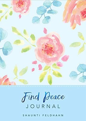 Find Peace Journal,Shaunti Feldhahn
