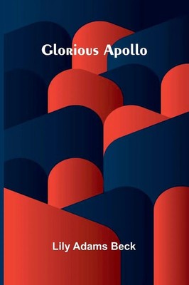 Glorious Apollo Lily Adams Beck Taschenbuch Englisch 2025 Alpha Edition
