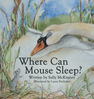 Where Can Mouse Sleep? by Sally McKinney Hardcover Book