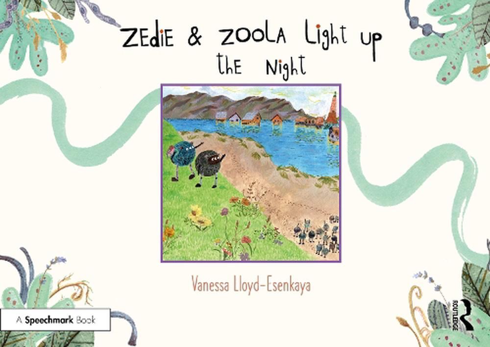 Zedie and Zoola Light Up the Night: A Storybook to Help Children Learn About Com