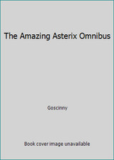 The Amazing Asterix Omnibus by Goscinny