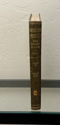 Production Processes Vol.2 By Roger Bolz 1951 /Westinghouse Engineering Library