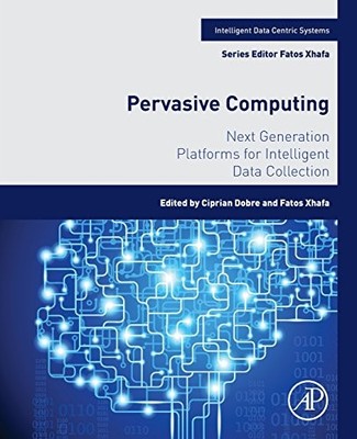 Pervasive Computing: Next Generation Platforms for Intelligent Data Collection