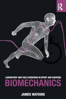 Laboratory and Field Exercises in Sport and Exercise Biomechanics [Paperback] W