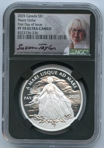 2025 Canada Peace Dollar 1 Oz Silver NGC PF70 FDOI First Day Susan Taylor JP867