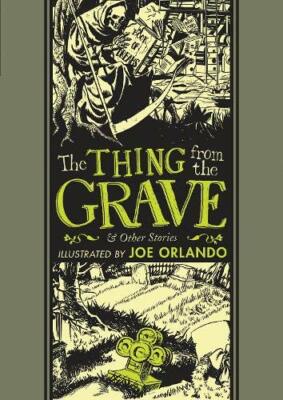 The Thing from the Grave and Other Stories (EC , Orlando, Bradbury +