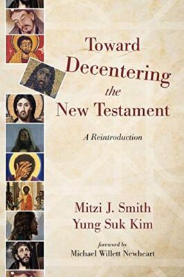 Toward Decentering the New Testament                                           