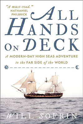 All Hands on Deck: A Modern-Day High Seas Adventure to  - Paperback NEW Sofrin,