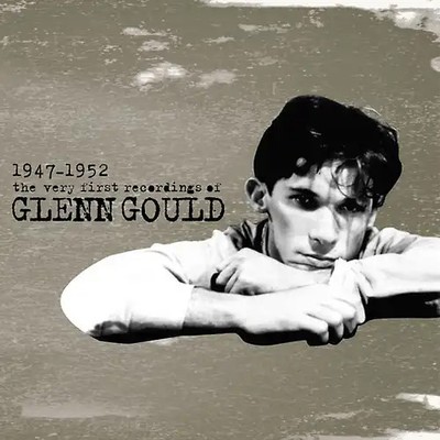 Glenn Gould - The Very First Recordings