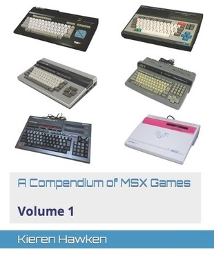 Kieren Hawken A Compendium of MSX Games (Paperback)