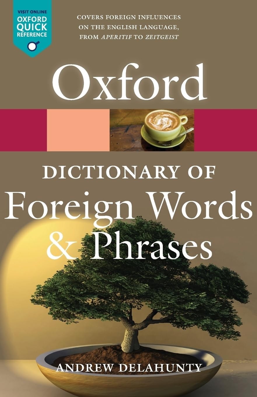 Oxford Dictionary of Foreign Words and Phrases by Andrew Delahunty NEW - Image 4