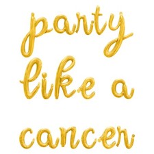 PARTY LIKE A CANCER Cursive Letter Balloon Banner - Zodiac Birthday Party Decors
