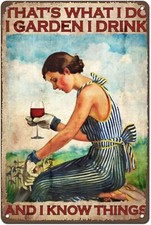 Vintage Wall Decor Funny Garden and Wine Lady That's What I Do I Garden I Dri...
