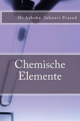 Chemische Elemente by Dr Ashoka Jahnavi Prasad (German) Paperback Book