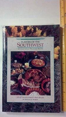 Flavors of the Southwest: A Collection of Treasured Recipes [Hardcover] Hilburn,