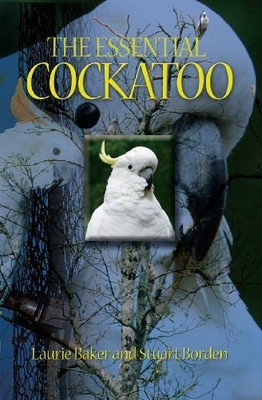 The Essential C*ckatoo, Laurie Baker, Stuart Borden