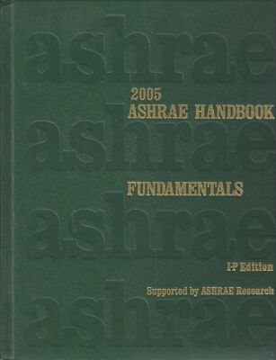 2005 ASHRAE HANDBOOK : Fundamentals : Inch-Pound Edition (2005 ASHRAE HANDBOOK,