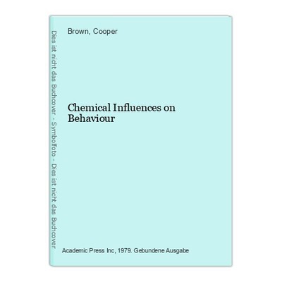 Chemical Influences on Behaviour Brown and Cooper