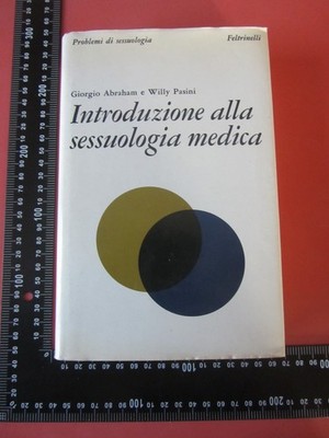 EINFÜHRUNG IN DIE MEDIZINISCHE SEXUALWISSENSCHAFT - GIOGIO ABRAHAM - WILLY PASINI -