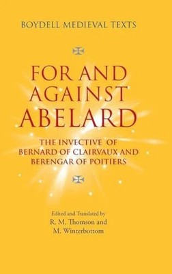 For and Against Abelard: The Invective of Bernard of Buch Boydell Press