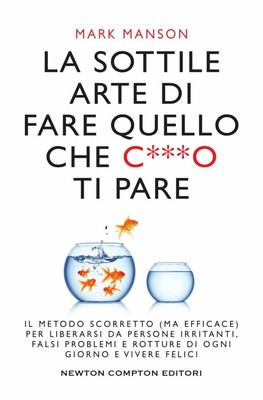 Mark Manson Mic La sottile arte di fare quello che c***o ti pare.  (Taschenbuch)