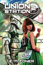 Alien Night on Union Station (EarthCent Ambassador) - Foner, E.M.