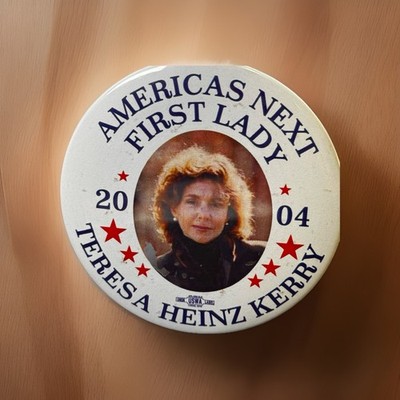 Teresa Heinz Kerry Americas Next First Lady 2004 Campaign Button Pin Back Vtg