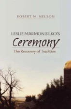 Leslie Marmon Silko’s «Ceremony»: The Recovery of Tradition