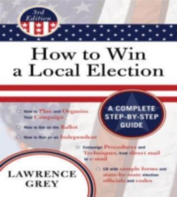 How to Win a Local Election: A C- Judge Lawrence Grey, 9781590771310, product bu