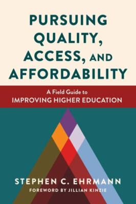 Pursuing Quality, Access, and Affordability: A Field Guide to Improving High...