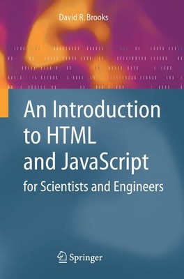 An Introduction to HTML. (=JavaScript for Scientists and Engineers). Brooks, Dav
