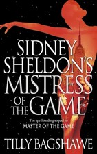 Sidney Sheldons Mistress of the Game by Tilly Bagshawe (English) Paperback Book