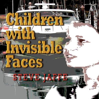 Children with Invisible Faces Steve Jaffe Paperback Steve Jaffe B