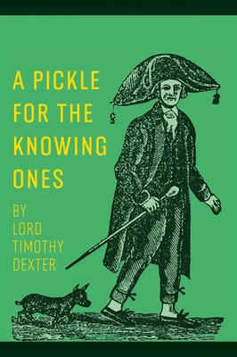 A Pickle for the Knowing Ones Timothy Dexter Taschenbuch Englisch 2024