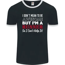 I Dont Mean to Be but Im Runner Running Mens Ringer T-Shirt FotL