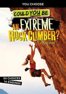 Blake Hoena Could You Be an Extreme Rock Climber? (Hardback)
